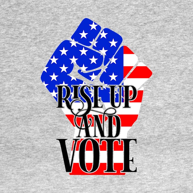 Rise up and vote by Coral Graphics